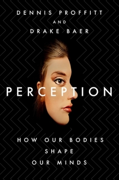 Hardcover Perception: How Our Bodies Shape Our Minds Book