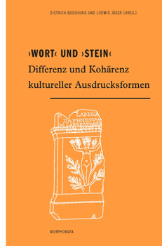 Paperback Wort Und Stein: Differenz Und Koharenz Kultureller Ausdrucksformen [German] Book