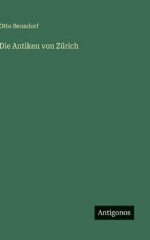 Hardcover Die Antiken von Zürich [German] Book