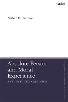 Paperback Absolute Person and Moral Experience: A Study in Neo-Calvinism Book