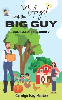 Paperback The Angel and the Big Guy: Catalyst Series Book 7 Book