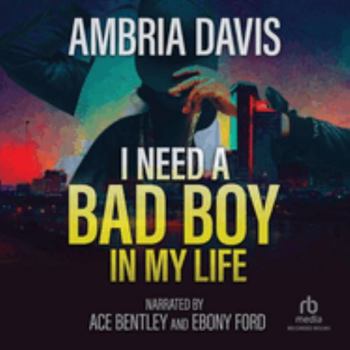 Audio CD I Need a Bad Boy in My Life: Library Edition Book