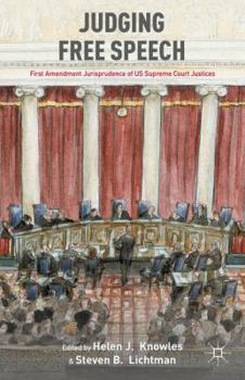 Hardcover Judging Free Speech: First Amendment Jurisprudence of Us Supreme Court Justices Book