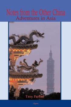 Hardcover Notes from the Other China: Adventures in Asia Book