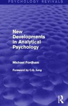 Paperback New Developments in Analytical Psychology (Psychology Revivals) Book