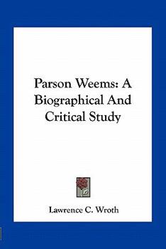 Paperback Parson Weems: A Biographical And Critical Study Book