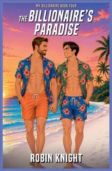 The Billionaire's Paradise (My Billionaire)
