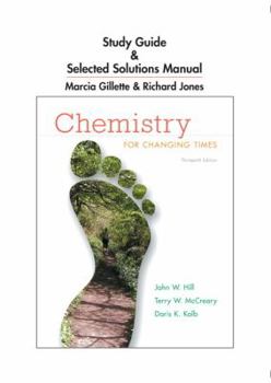 Paperback Chemistry for Changing Times: Study Guide & Selected Solutions Manual Book