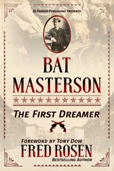 Paperback Bat Masterson: The First Dreamer Book