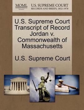 Paperback U.S. Supreme Court Transcript of Record Jordan V. Commonwealth of Massachusetts Book