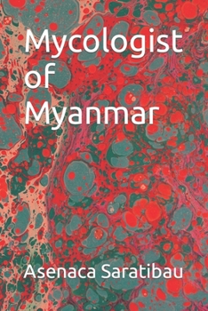 Paperback Mycologist of Myanmar Book