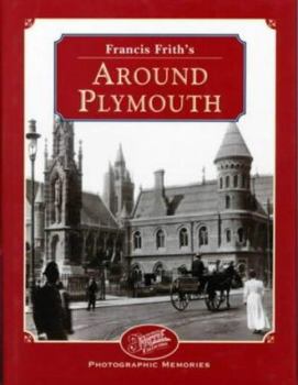 Hardcover Francis Frith's Around Plymouth (Francis Frith's Photographic Memories) Book