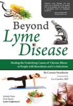 Paperback Beyond Lyme Disease: Healing the Underlying Causes of Chronic Illness in People with Borreliosis and Co-Infections Book