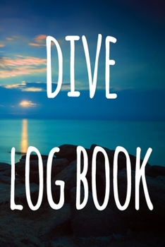Dive Log Book: The perfect way to record your dives! Ideal gift for anyone you know who loves to suba dive!