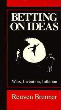 Hardcover Betting on Ideas: Wars, Inventions, Inflation Book