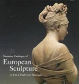 Paperback Summary Catalogue of European Sculpture in the J. Paul Getty Museum Book