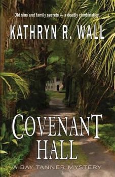 Covenant Hall: A Bay Tanner Mystery - Book #9 of the Bay Tanner