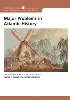 Major Problems In The History Of The Atlantic World (Major Problems in American Hsitory) - Book  of the Major Problems in American History
