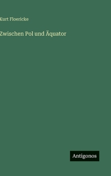 Hardcover Zwischen Pol und Äquator [German] Book