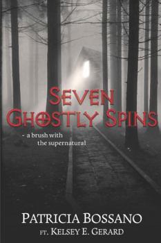 Paperback Seven Ghostly Spins: A Brush with the Supernatural Book