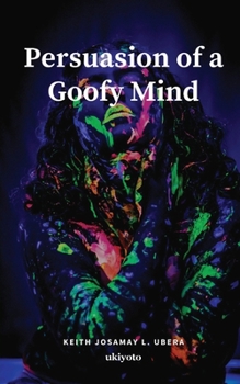 Paperback Persuasion of a Goofy Mind Book