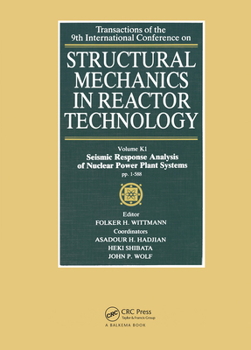 Hardcover Structural Mechanics in Reactor Technology: Seismic Response Analysis of Nuclear Power Plant Systems, Volume K1 Book