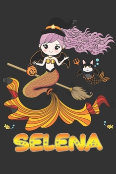 Paperback Selena: Selena Halloween Beautiful Mermaid Witch Want To Create An Emotional Moment For Selena?, Show Selena You Care With Thi Book