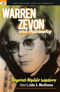 Paperback Warren Zevon and Philosophy: Beyond Reptile Wisdom Book