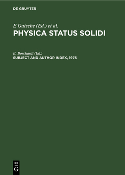 Hardcover Subject and Author Index, 1976: Physica Status Solidi (B), Vol. 73-78. Physica Status Solidi (A). Vol. 33-38 Book