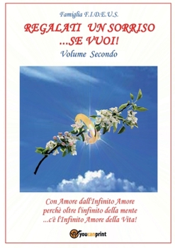 Paperback Regalati un sorriso...se vuoi! - Volume Secondo [Italian] Book