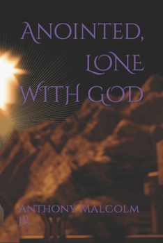 Paperback Anointed, LONE WITH GOD: The Langu Book 1 ALWG Book