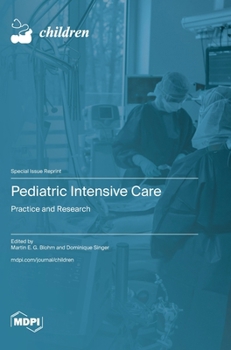 Hardcover Pediatric Intensive Care: Practice and Research Book