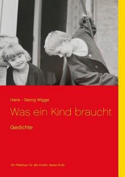 Paperback Was ein Kind braucht: Gedichte [German] Book