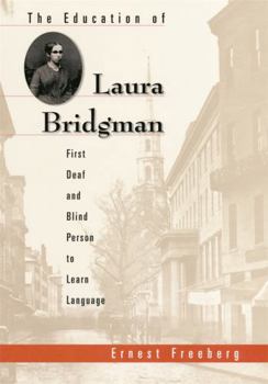 Paperback The Education of Laura Bridgman: First Deaf and Blind Person to Learn Language Book