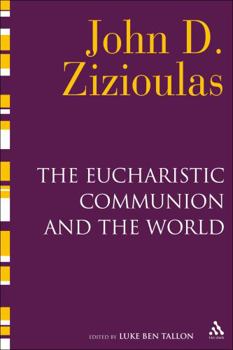 Paperback The Eucharistic Communion and the World Book