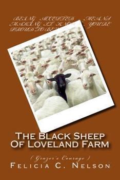 Paperback The Black Sheep Of Loveland Farm: ( Grazer's Courage ) Book