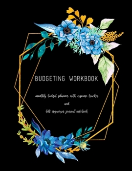 Paperback Budgeting Workbook Monthly Budget Planner With Expense Tracker And Bill Organizer Journal Notebook Book