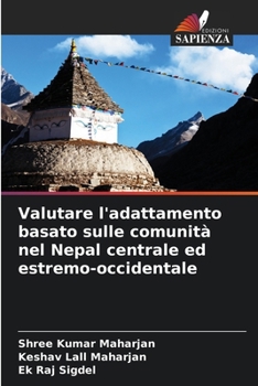 Paperback Valutare l'adattamento basato sulle comunità nel Nepal centrale ed estremo-occidentale [Italian] Book