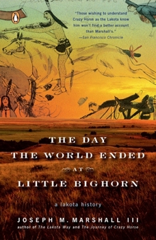 Paperback The Day the World Ended at Little Bighorn: A Lakota History Book