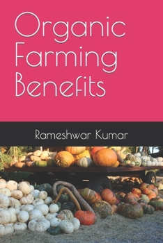 Paperback Organic Farming Benefits [Large Print] Book
