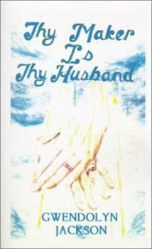 Paperback Thy Maker is Thy Husband Book