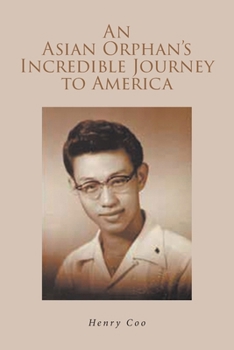 Paperback An Asian Orphan's Incredible Journey to America Book