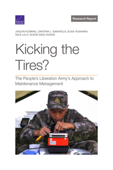 Paperback Kicking the Tires?: The People's Liberation Army's Approach to Maintenance Management Book