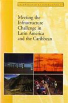 Meeting the Infrastructure Challenge in Latin America and the Caribbean