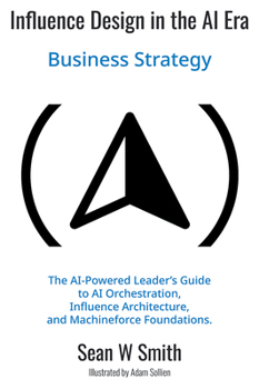 Paperback Influence Design in the AI Era: Business Strategy Book