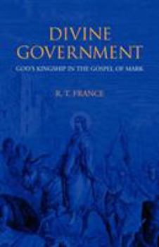 Paperback Divine Government: God's Kingship in the Gospel of Mark Book
