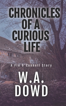 Paperback Chronicles of a Curious Life: A Fin O'Connell Story Book