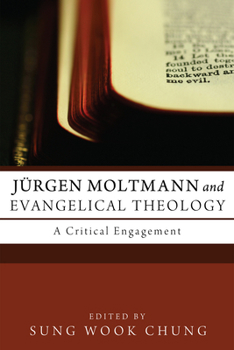 Paperback Jürgen Moltmann and Evangelical Theology: A Critical Engagement Book