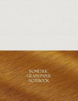 Paperback Isometric Graph Paper Notebook: 1/8" Isometric Rule, 144 Pages Book