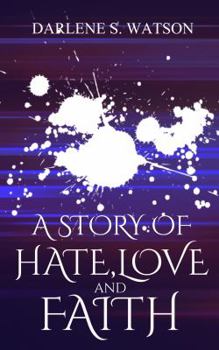 Paperback A Story of Hate, Love, and Faith Book